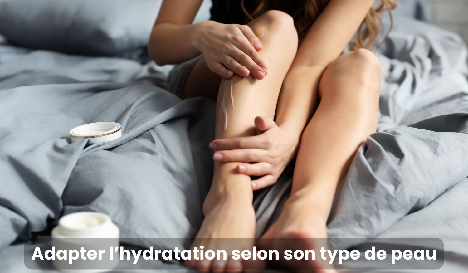 Routine peau sèche application beurre corps riche hydratation nourrissante